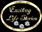 Exciting Life Stories